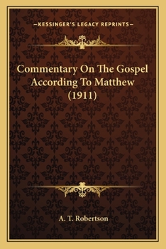 Paperback Commentary On The Gospel According To Matthew (1911) Book