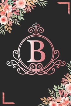 B: Watercolor Flower & Marbel - Motivational and Inspirational Trendy Monogram Initial Letter Women & Girls Coworker Office Funny Notebook Wide Ruled ... Idea in Holidays Birthday Or Anniversary 2020