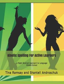 Paperback Kinetic Spelling For Active Learners: Middle School Book