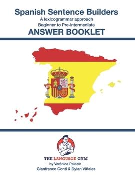 Paperback Spanish Sentence Builders - A Lexicogrammar Approach - ANSWER BOOKLET Book