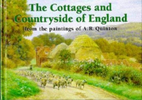 Paperback The Cottages and Countryside of England from the Paintings of A.R. Quinton Book