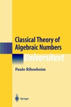 Hardcover Classical Theory of Algebraic Numbers Book