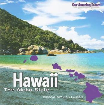 Hawaii: The Aloha State - Book  of the Our Amazing States