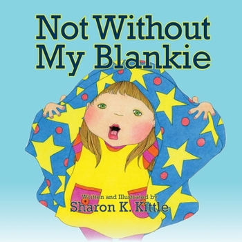 Paperback Not Without My Blankie Book