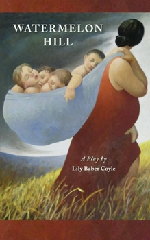 Paperback Watermelon Hill: A Play Book
