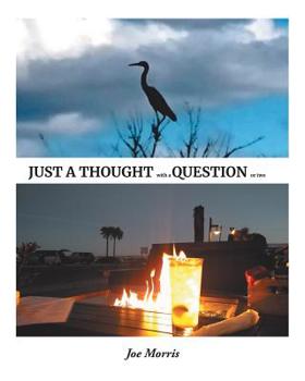 Paperback Just a Thought with a Question or Two Book
