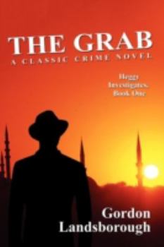 Paperback The Grab: A Classic Crime Novel: Heggy Investigates, Book One Book