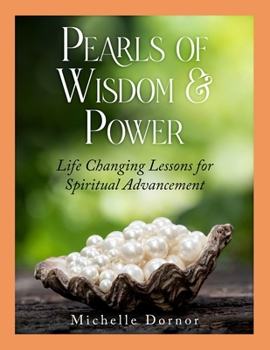 Paperback Pearls of Wisdom and Power: Life Changing Lessons for Spiritual Advancement Book