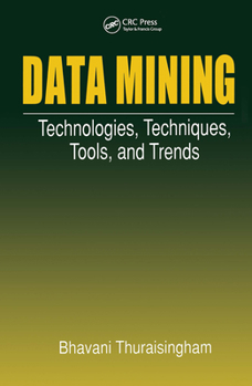 Hardcover Data Mining: Technologies, Techniques, Tools, and Trends Book