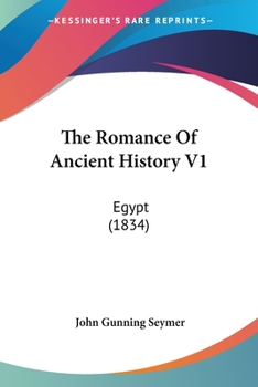 Paperback The Romance Of Ancient History V1: Egypt (1834) Book