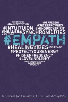Empath: A Journal for Empaths, Intuitives & Psychics