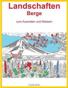 Paperback LANDSCHAFTEN BERGE - zum Ausmalen und Relaxen: Malbuch für Erwachsene [German] Book