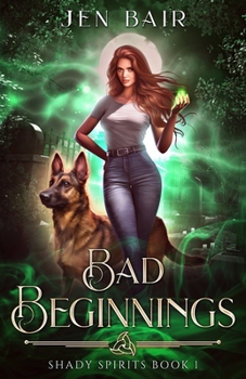 Paperback Bad Beginnings: Shady Spirits Book 1 Book