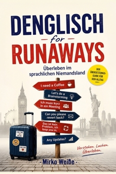 Paperback Denglisch for Runaways: Überleben im sprachlichen Niemandsland [German] Book