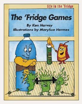 Hardcover The 'Fridge Games (Life in the 'Fridge Ser) Book