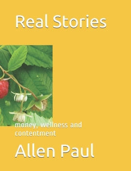 Paperback Real Stories: money, wellness and contentment Book