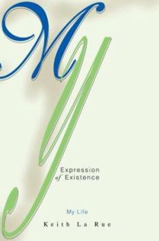 Paperback My Expression of Existence: My Life Book