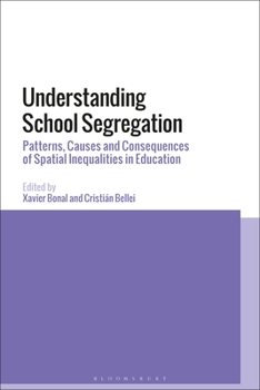 Paperback Understanding School Segregation: Patterns, Causes and Consequences of Spatial Inequalities in Education Book