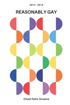 Paperback Reasonably Gay: Collection: 2013-2014 Book
