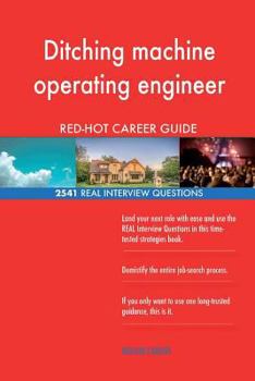 Ditching machine operating engineer RED-HOT Career; 2541 REAL Interview Question