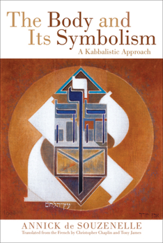 Paperback The Body and Its Symbolism: A Kabbalistic Approach Book