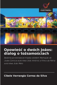 Paperback Opowieśc o dwóch Joăos: dialog o tożsamościach [Polish] Book