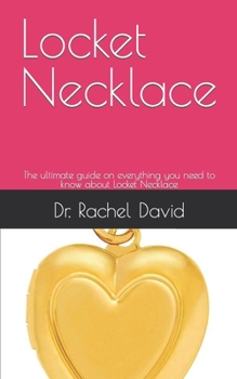 Paperback Locket Necklace: The ultimate guide on everything you need to know about Locket Necklace Book
