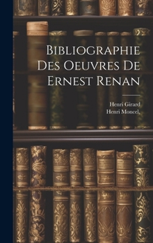 Hardcover Bibliographie des oeuvres de Ernest Renan [French] Book