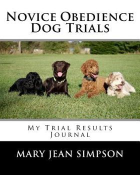 Paperback Novice Obedience Dog Trials: My Trial Results Journal Book