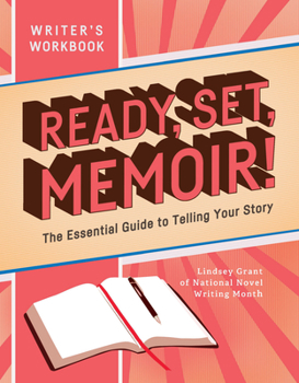 Diary Ready, Set, Memoir!: The Essential Guide to Telling Your Story Book