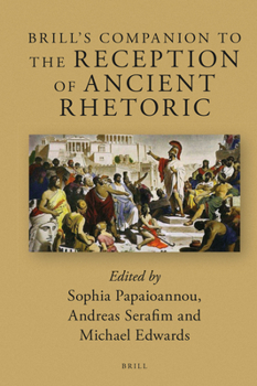 Hardcover Brill's Companion to the Reception of Ancient Rhetoric Book