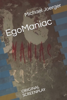 Paperback EgoManiac: Original Screenplay Book