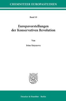 Europavorstellungen der Konservativen Revolution.