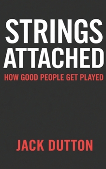 Paperback Strings Attached: How Good People Get Played Book
