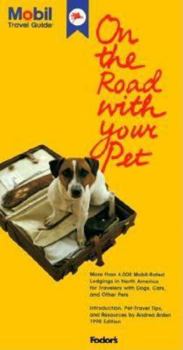 Mobil 99: On the Road with Your Pet: More Than 4,000 Mobil-Rated Lodgings in North America for Travelers with Dogs, C ats and Other Pets (Mobil Travel Guide: on the Road With Your Pet)