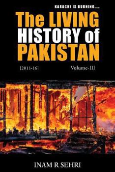 Paperback The Living History of Pakistan (2011-2016): Volume III Book