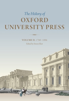 Hardcover History of Oxford University Press Volume II: 1780 to 1896 Book