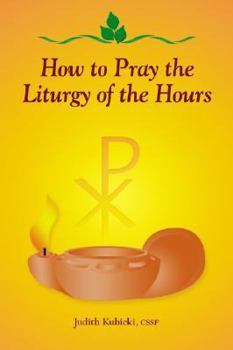 Paperback How to Pray the Liturgy of the Hours Book