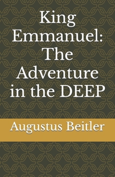 Paperback King Emmanuel: The Adventure in the DEEP Book