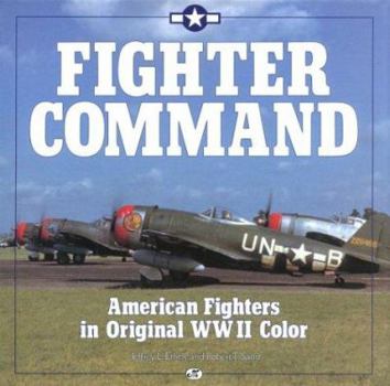 Hardcover Fighter Command: American Fighters in Original World War II Color Book