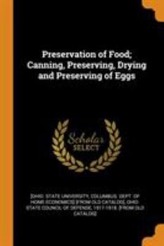 Paperback Preservation of Food; Canning, Preserving, Drying and Preserving of Eggs Book
