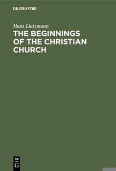 Hardcover The Beginnings of the Christian Church Book