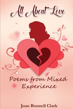 Paperback All About Love: Poems from Mixed Experience Book