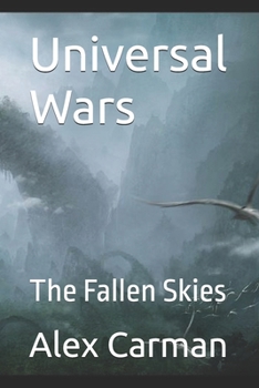 Paperback Universal Wars: The Fallen Skies Book