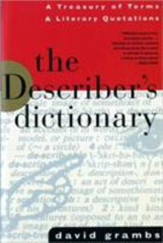 Paperback The Describer's Dictionary: A Treasury of Terms & Literary Quotations Book