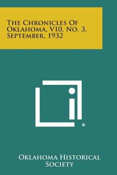 Paperback The Chronicles of Oklahoma, V10, No. 3, September, 1932 Book