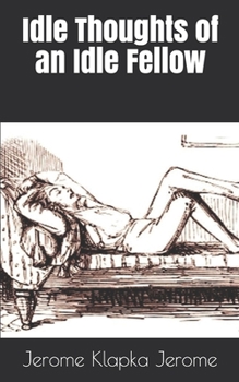 Paperback Idle Thoughts of an Idle Fellow Book