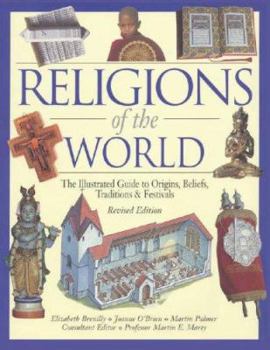 Hardcover Religions Of The World: The Illustrated Guide To Origins, Beliefs, Traditions & Festivals Book