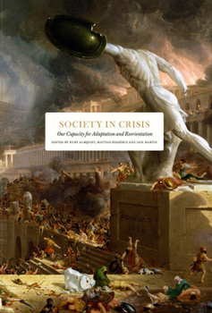Hardcover Society in Crisis: Our Capacity for Adaptation and Reorientation Book