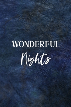 Paperback Wonderful Nights: All Purpose 6x9 Blank Lined Notebook Journal Way Better Than A Card Trendy Unique Gift Blue Leather Night Book